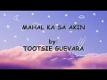 Lagu Mahal Ka Sa Akin - Tootsie Guevara