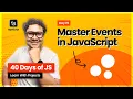 Day 19 MASTER JavaScript Events Like a PRO