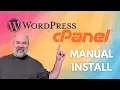 How To Manually Install WordPress on cPanel in Under 10 Minutes
