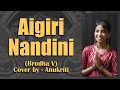 Download Lagu Aigiri Nandini | Cover by - Anukriti @anukriti #durgapuja @BrodhaV #aigirinandini #cover