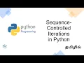 Python Fundamentals 18 Sequence Controlled Iterations python for beginners in Tamil TamilTutEra