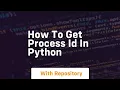 how to get process id in python