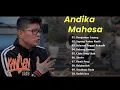 Download Lagu ANDIKA MAHESA KANGEN BAND FULL ALBUM 2021 | DI MANA PERASAANMU | DENGARKAN SAYANG