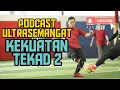 Download Lagu KEKUATAN TEKAD!! PART 2! PODCAST ULTRASEMANGAT 3