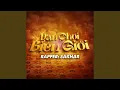 Download Lagu Dân Chơi Biên Giới