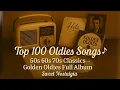 Download Lagu Top 100 Oldies Songs 🎶 50s 60s 70s Classics – Golden Oldies Full Album | Sweet Nostalgia