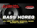 DJ CEK SOUND HOREG BASS GLERR PANJANG - COCOK BUAT CEK SOUND SISTEM KALIAN