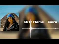 DJ R Flame - Cairo (Afro House)