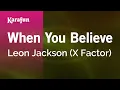 Download Lagu When You Believe - Leon Jackson (X Factor) | Karaoke Version | KaraFun