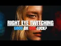 Is Right Eye Twitching Good or Bad Luck Urgent Spiritual Meaning