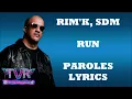 Rim'K x SDM - RUN (Paroles/Lyrics)