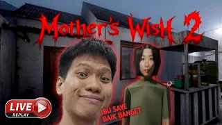 KELANJUTAN IBU BAIK HATI, COMEL DAN BERSAHAJE (tapi bo'ong)!! Mother Wish 2 [🔴LIVE Replay]
