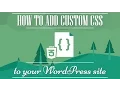 Tutorial How to add custom CSS to your WordPress site
