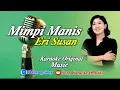Download Lagu MIMPI MANIS VOC ERI SUZAN KARAOKE DANGDUT || @sonykaraokeofficial