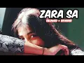 Download Lagu Zara Sa - Lofi (Slowed + Reverb) | KK