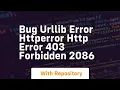 BUG urllib error HTTPError HTTP Error 403 Forbidden 2086