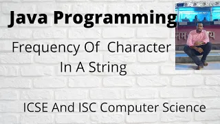 Java Program to Find the Count of Occurrences of Each Character in a String ICSE And ISC Program