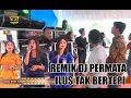 Download Lagu REMIK DJ PERMATA // ILUS TAK BERTEPI  [Official Musik Vidio]