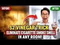 REMOVE Cigarette Smoke Smell FAST With This 2 Vinegar Hack