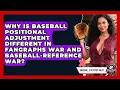 Why Is Baseball Positional Adjustment Different In FanGraphs WAR And Baseball-Reference WAR
