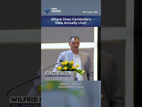 Where Does Cambodia's Data Actually Live? - Wilfrid Dutruel, Chaktomuk Data Centre