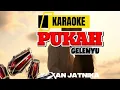 Download Lagu KARAOKE PUKAH VERSI GELENYU ENAKEUN NADA COWOK