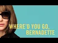WHERE D YOU GO BERNADETTE Trailer 2
