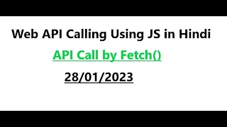 API Calling using Fetch in JavaScript Hindi