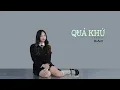 Download Lagu QUÁ KHỨ - Hà NeO - OFFICIAL MUSIC VIDEO