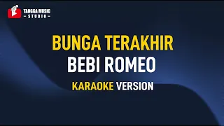 bebi romeo bunga terakhir karaoke 
