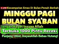 Lagu PASTI TERKABUL.. Putar 1x, REZEKI YANG TERSENDAT MENJADI MENGALIR DERAS TAK TERBENDUNG. BISMILLAH...