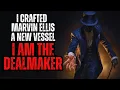 Lagu I Crafted Marvin Ellis A New Vessel - I Am The Dealmaker - Nosleep Reddit Creepypasta