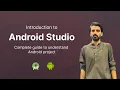 Android Studio tutorial - Complete overview of android studio in 2023