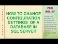 How to change Configuration Settings of a Database SQL Server