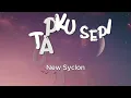 New Syclon - Hidupku Sepi Tanpamu ( Lirik Lagu )