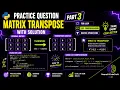 Part 3 Python List Comprehension Practice Question Matrix Transpose using For Loop with Explanation