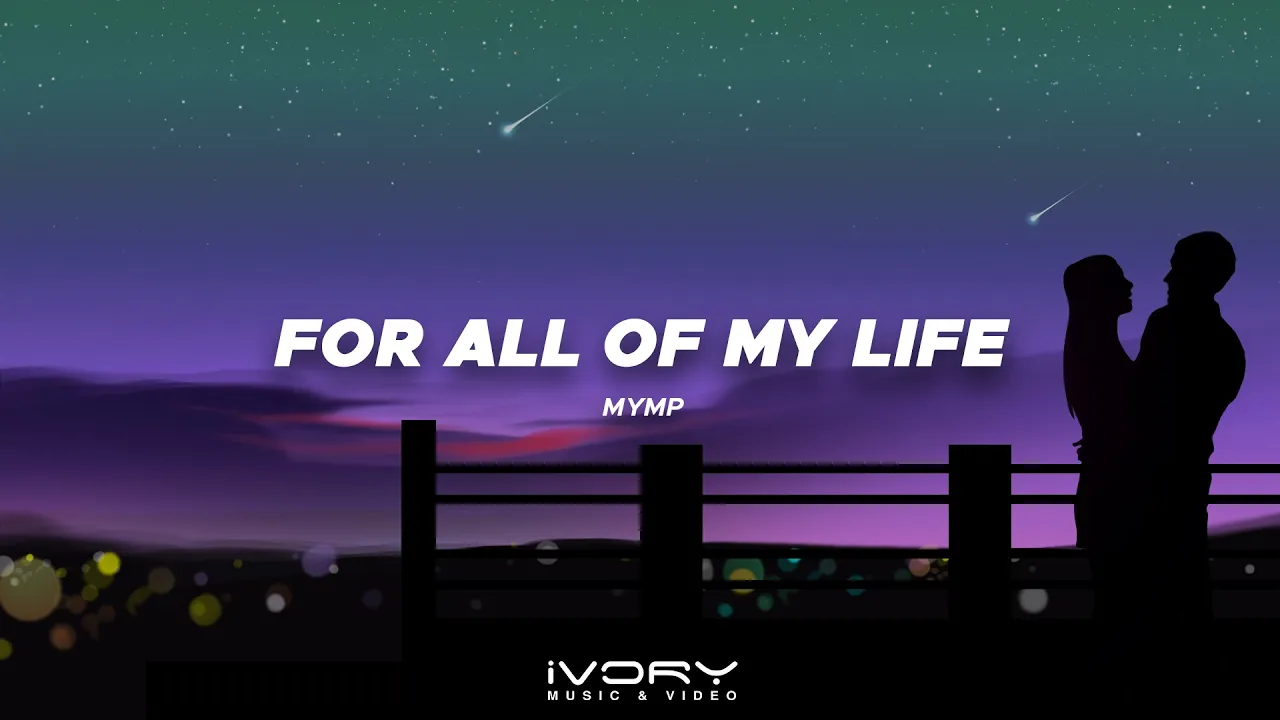 MYMP - For All Of My Life (Official Visualizer)