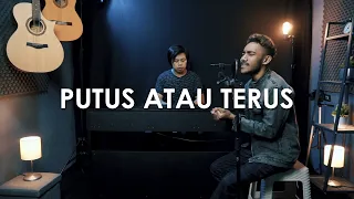 putus atau terus judika yan josua u0026 rusdi cover