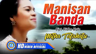 Download MITHA TALAHATU - MANISAN BANDA (Official Music Video) MP3