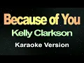 Because Of You - Kelly Clarkson (Karaoke Version)