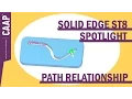 Solid Edge St8 Spotlight - Path Relationship