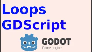 Loops in GDScript Godot Engine