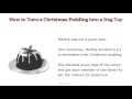 How to Turn a Christmas Pudding into a Dog Toy - a Wordville Reading Comprehension Story
