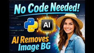 Remove Background from Images Using AI in Python Zero-Code Tutorial