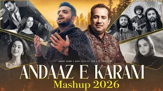 andaaz e karam mashup 2026 madhur sharma rahat fateh ali khan hania amir heartbreak mashup