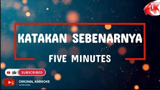 five minutes katakan sebenarnya karaoke version 