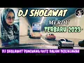 Lagu DJ SHOLAWAT MERDU PENENANG HATI SAAT DALAM PERJALANAN