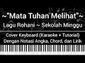 Download Lagu Mata Tuhan Melihat - Lagu Sekolah Minggu (Not Angka, Chord, Lirik) Cover Keyboard (Karaoke Tutorial)