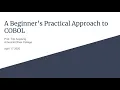A Beginner s Practical Approach to COBOL