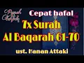 Download Lagu 7x Surah Al Baqarah 61-70 | Ust. Hanan Attaki